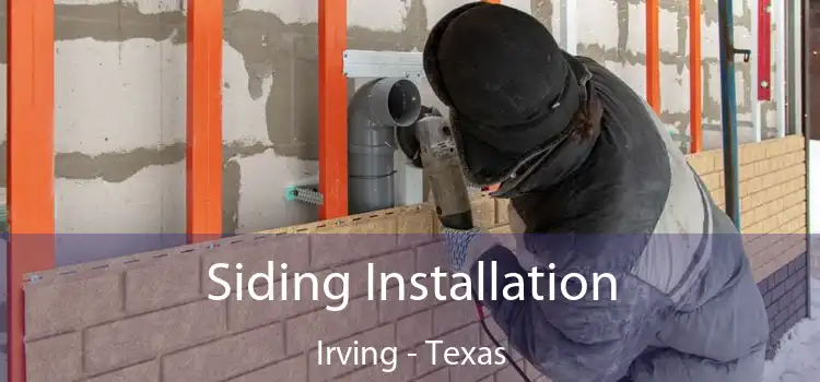 Siding Installation Irving - Texas