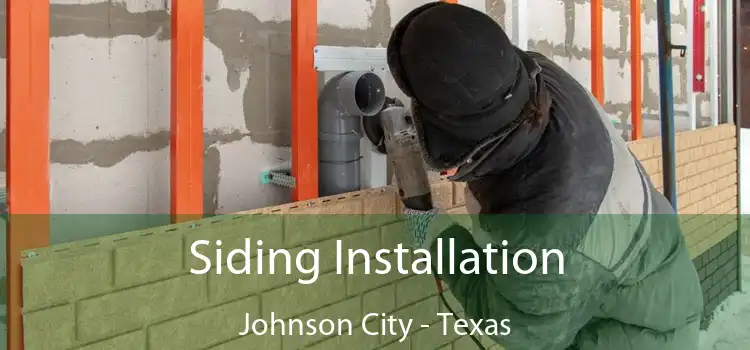 Siding Installation Johnson City - Texas