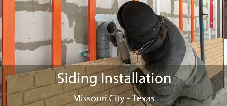 Siding Installation Missouri City - Texas
