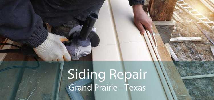 Siding Repair Grand Prairie - Texas