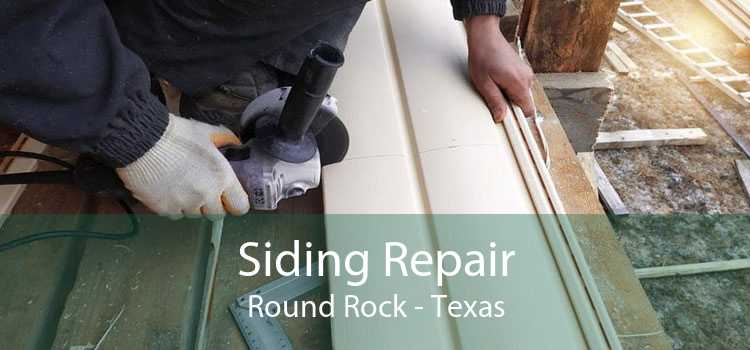 Siding Repair Round Rock - Texas