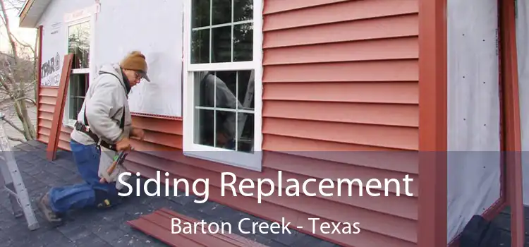 Siding Replacement Barton Creek - Texas