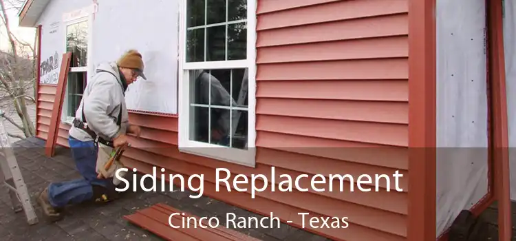 Siding Replacement Cinco Ranch - Texas
