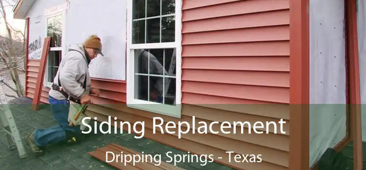 Siding Replacement Dripping Springs - Texas