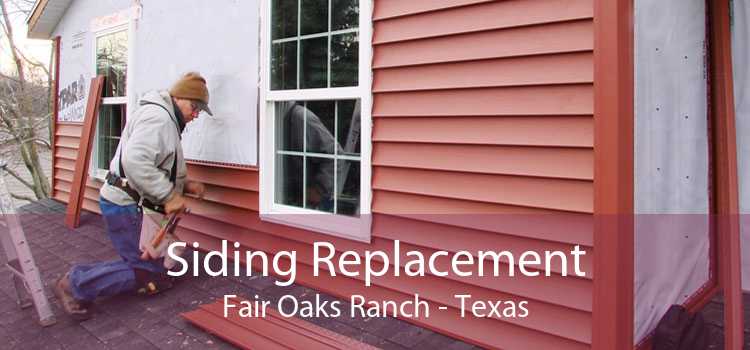 Siding Replacement Fair Oaks Ranch - Texas