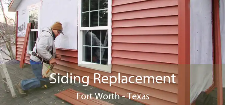 Siding Replacement Fort Worth - Texas