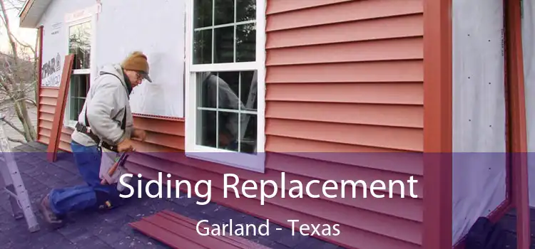 Siding Replacement Garland - Texas