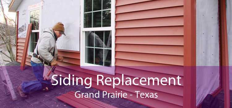 Siding Replacement Grand Prairie - Texas