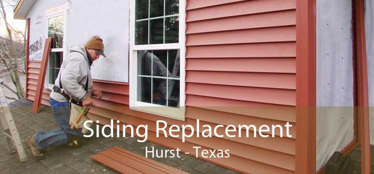Siding Replacement Hurst - Texas