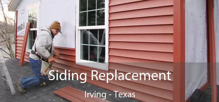Siding Replacement Irving - Texas