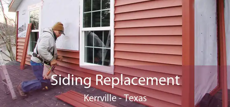 Siding Replacement Kerrville - Texas