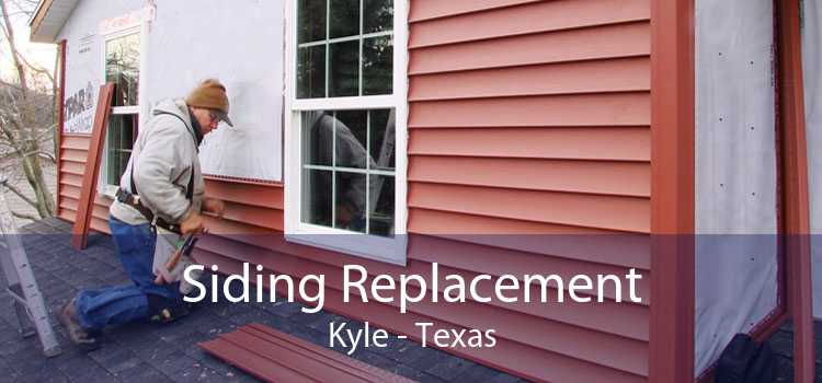 Siding Replacement Kyle - Texas