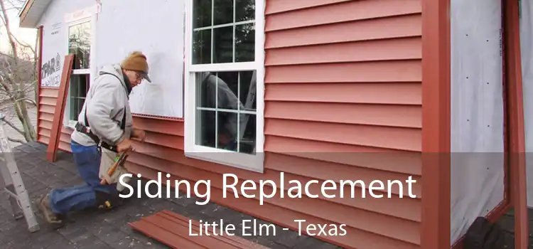 Siding Replacement Little Elm - Texas