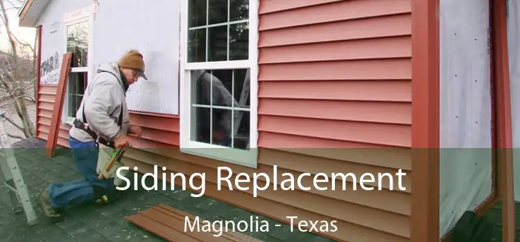 Siding Replacement Magnolia - Texas