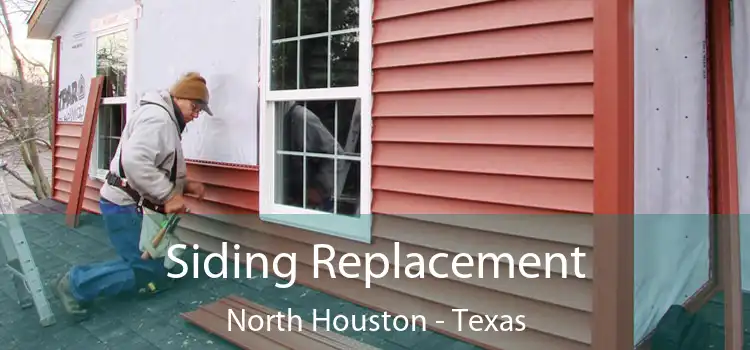 Siding Replacement North Houston - Texas