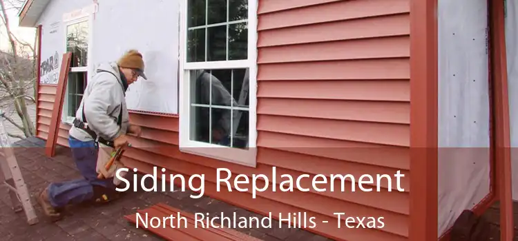 Siding Replacement North Richland Hills - Texas