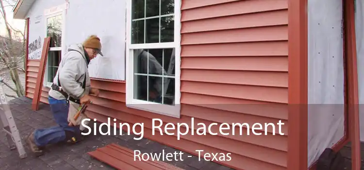 Siding Replacement Rowlett - Texas