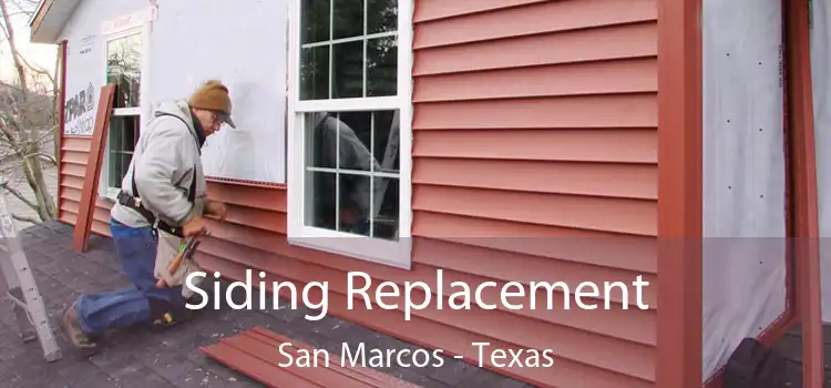 Siding Replacement San Marcos - Texas
