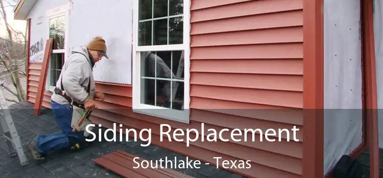 Siding Replacement Southlake - Texas