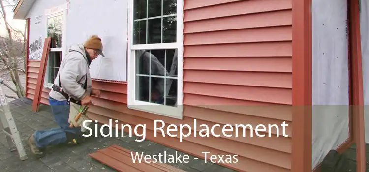 Siding Replacement Westlake - Texas