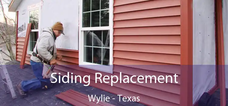 Siding Replacement Wylie - Texas