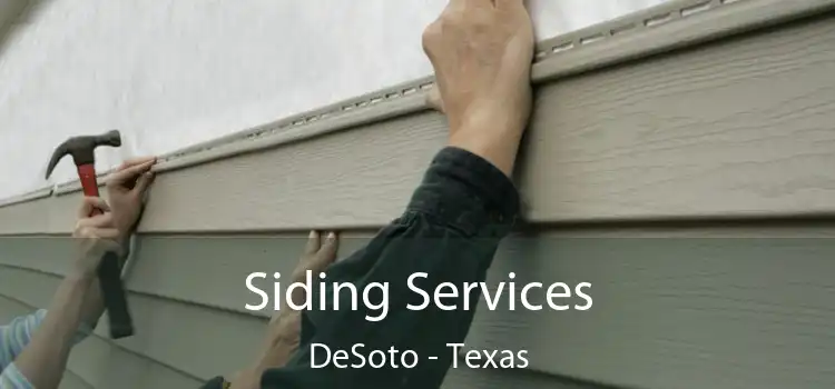 Siding Services DeSoto - Texas
