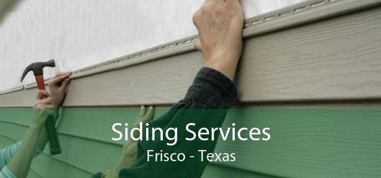 Siding Services Frisco - Texas