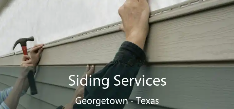 Siding Services Georgetown - Texas