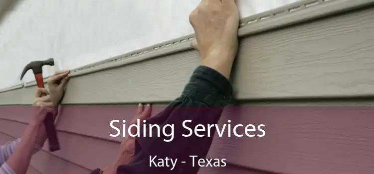 Siding Services Katy - Texas