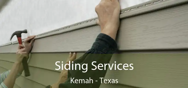 Siding Services Kemah - Texas