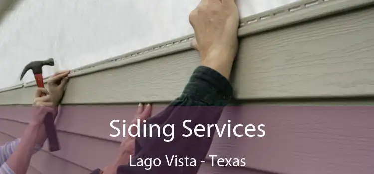 Siding Services Lago Vista - Texas