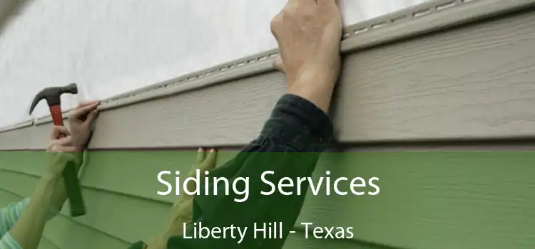 Siding Services Liberty Hill - Texas