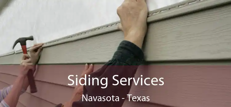 Siding Services Navasota - Texas