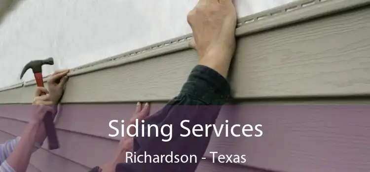 Siding Services Richardson - Texas