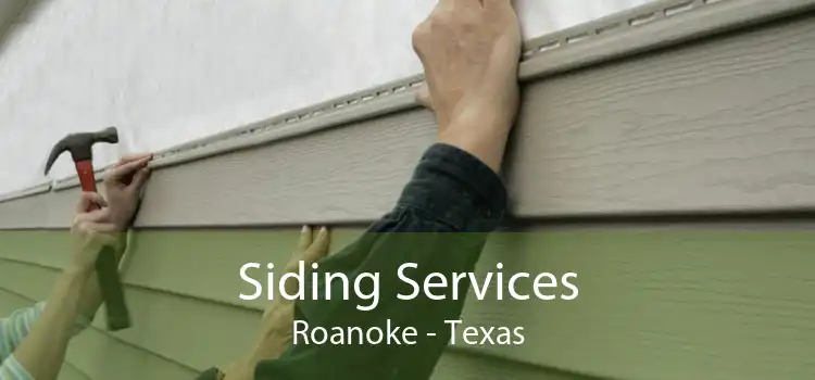 Siding Services Roanoke - Texas