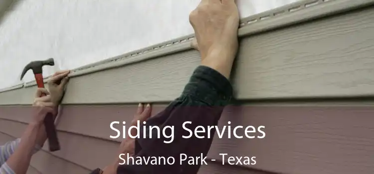 Siding Services Shavano Park - Texas