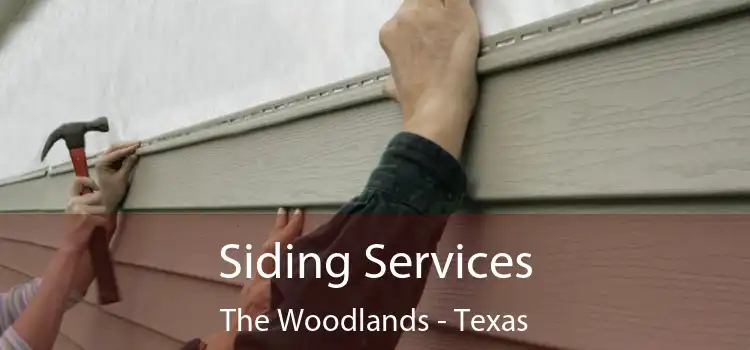 Siding Services The Woodlands - Texas