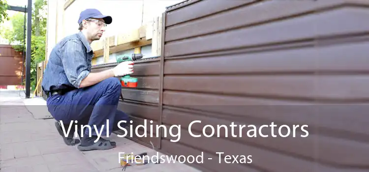 Vinyl Siding Contractors Friendswood - Texas