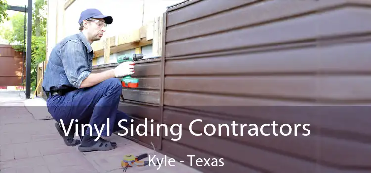 Vinyl Siding Contractors Kyle - Texas