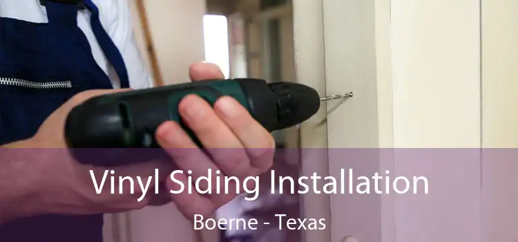 Vinyl Siding Installation Boerne - Texas