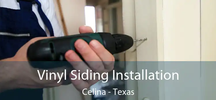 Vinyl Siding Installation Celina - Texas