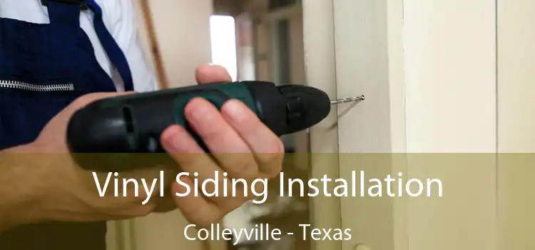 Vinyl Siding Installation Colleyville - Texas