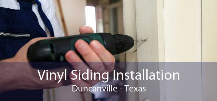 Vinyl Siding Installation Duncanville - Texas