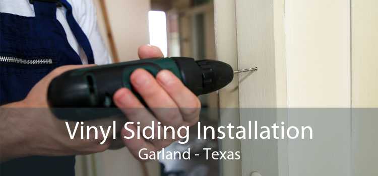 Vinyl Siding Installation Garland - Texas