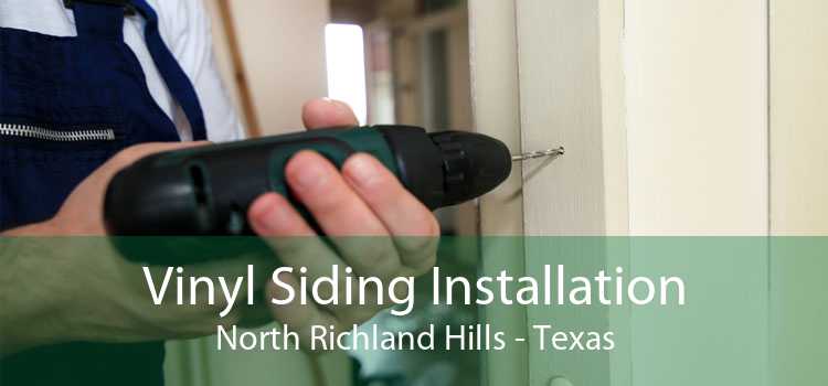 Vinyl Siding Installation North Richland Hills - Texas