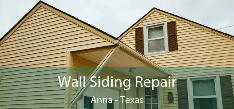 Wall Siding Repair Anna - Texas