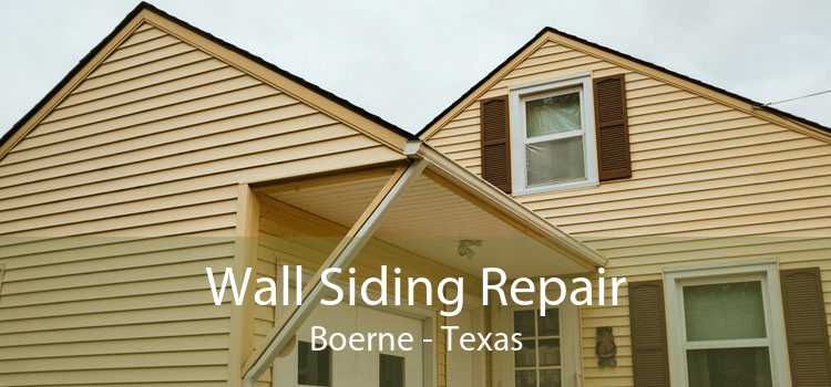 Wall Siding Repair Boerne - Texas