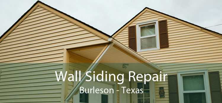 Wall Siding Repair Burleson - Texas