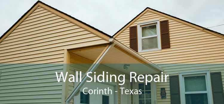 Wall Siding Repair Corinth - Texas