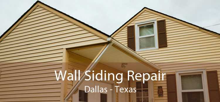Wall Siding Repair Dallas - Texas
